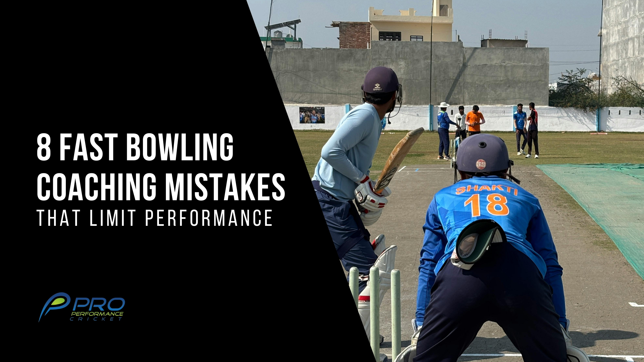 8 Fast Bowling Coaching Mistakes That Limit Performance