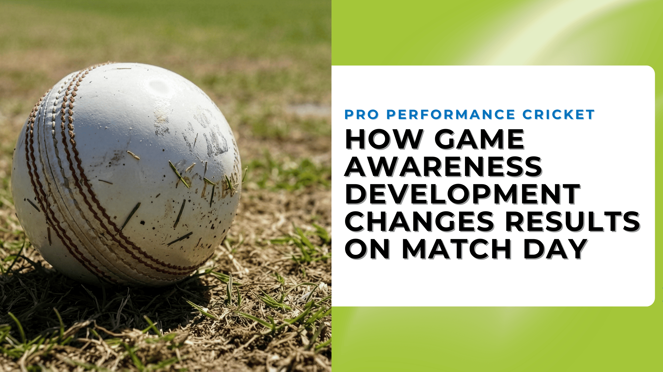 Player development pathway and structured cricket progression for game awareness